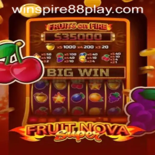 Unveiling FruitNovaSuper: A Revolution in Gaming with WinSpire88