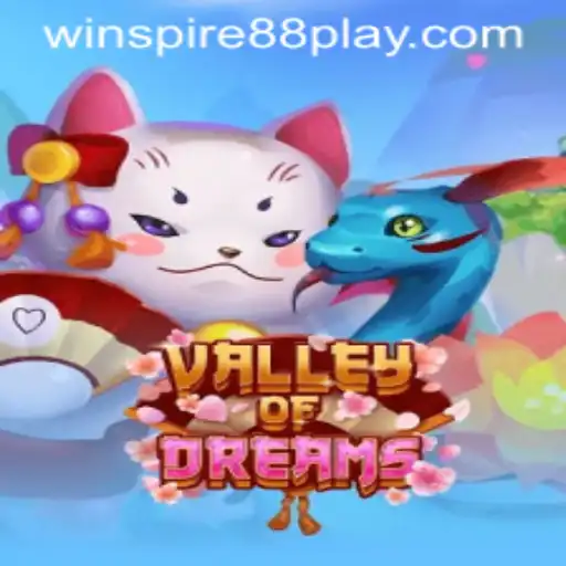 Exploring the Enchanting World of ValleyofDreams with WinSpire88